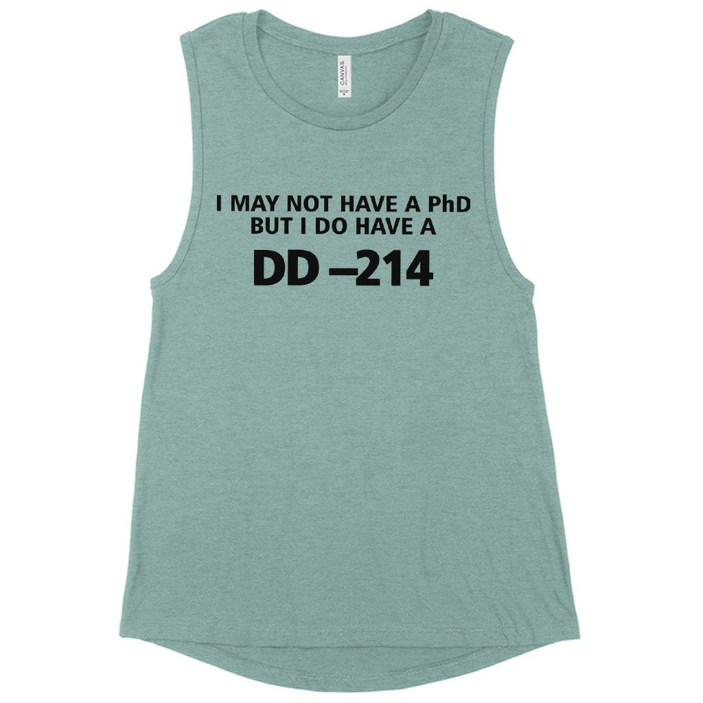 Women's Muscle I May Not Have PhD Tank - Funny Military Tanks - Funny Army Tanks