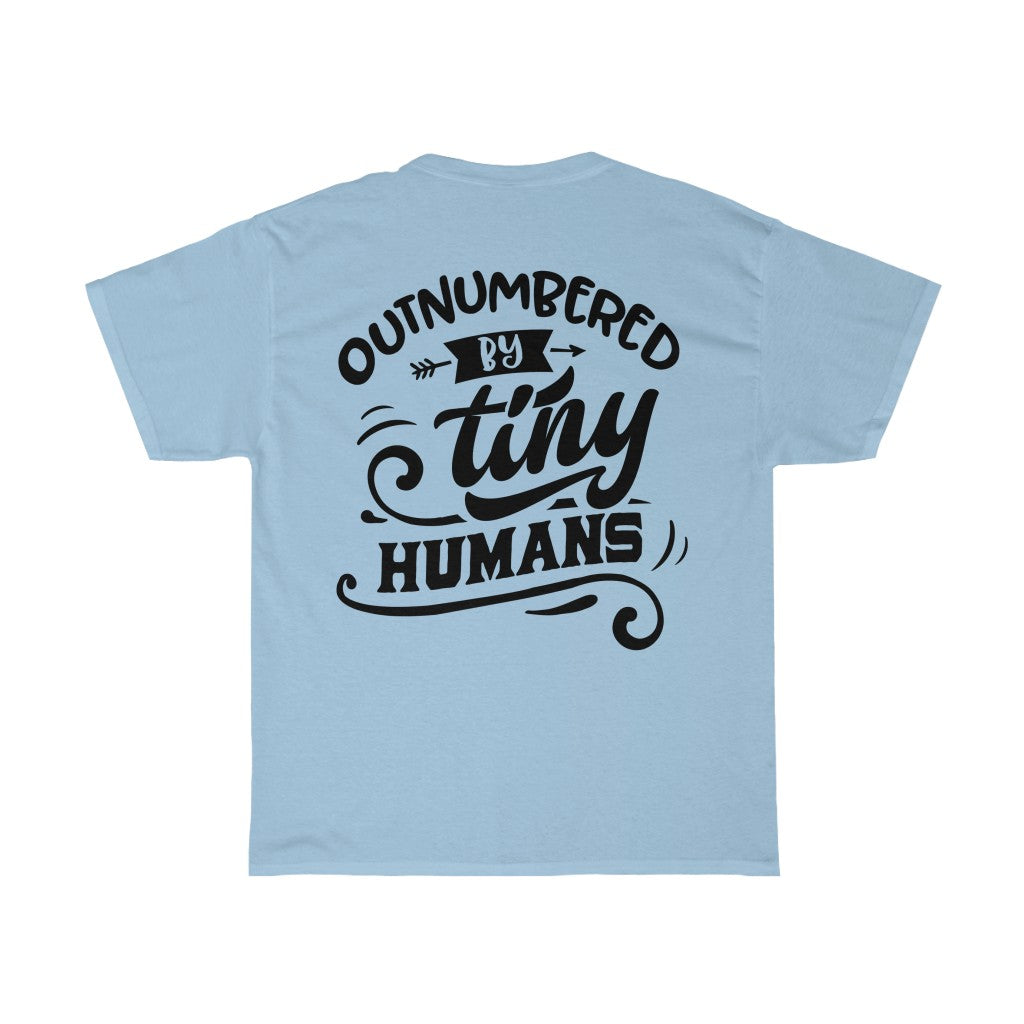 Outnumbered by Tiny Humans - Unisex Heavy Cotton Tee