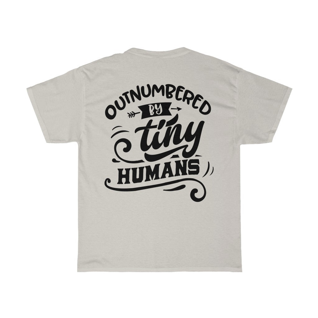 Outnumbered by Tiny Humans - Unisex Heavy Cotton Tee