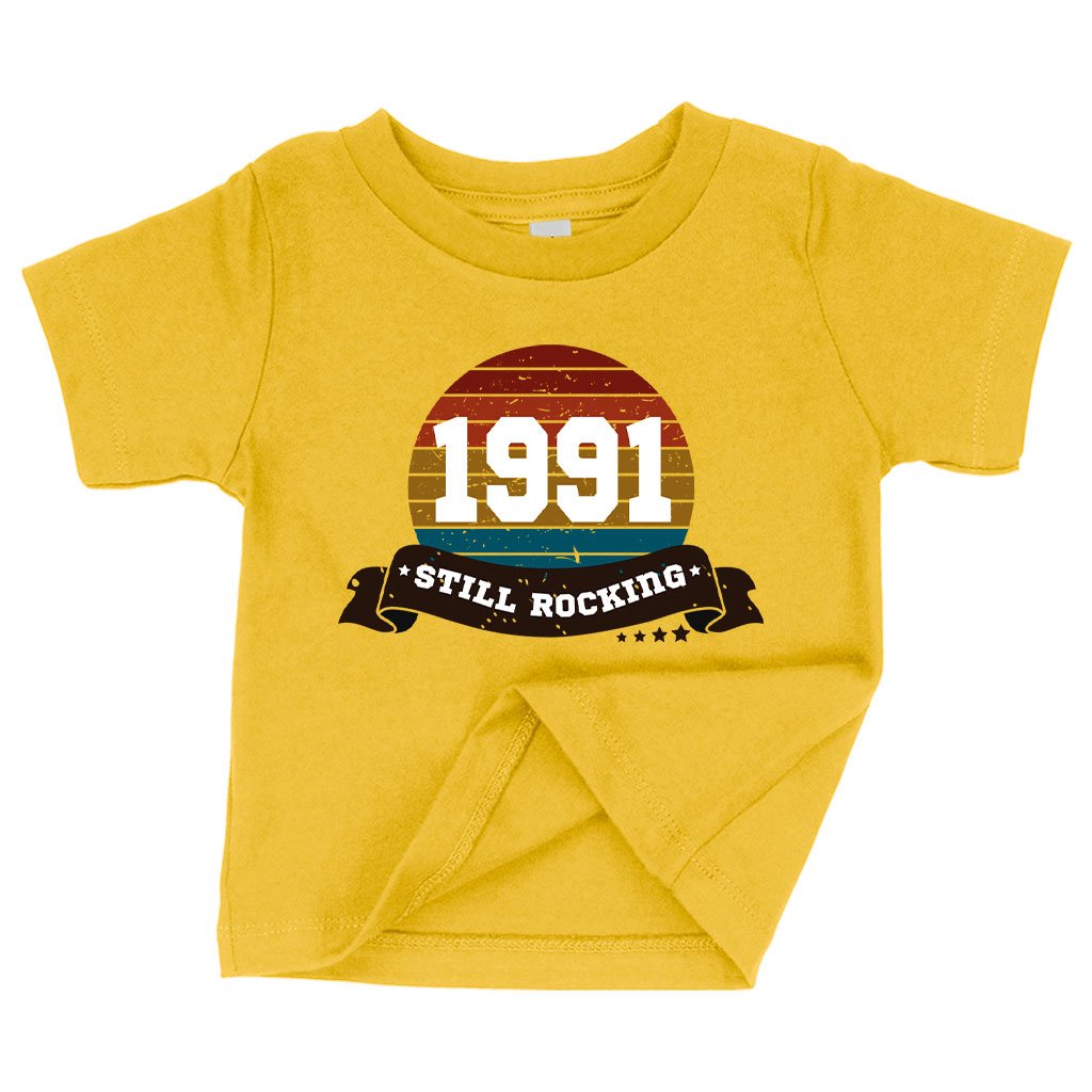 Baby 1991 Still Rocking T-Shirt - 1991 T-Shirt - 1991 Clothing